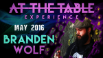 (image for) At The Table Live Lecture - Branden Wolf May 4th 2016 video DOWNLOAD