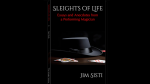 (image for) Sleights of Life: Essays and Anecdotes From a Performing Magician by Jim Sisti